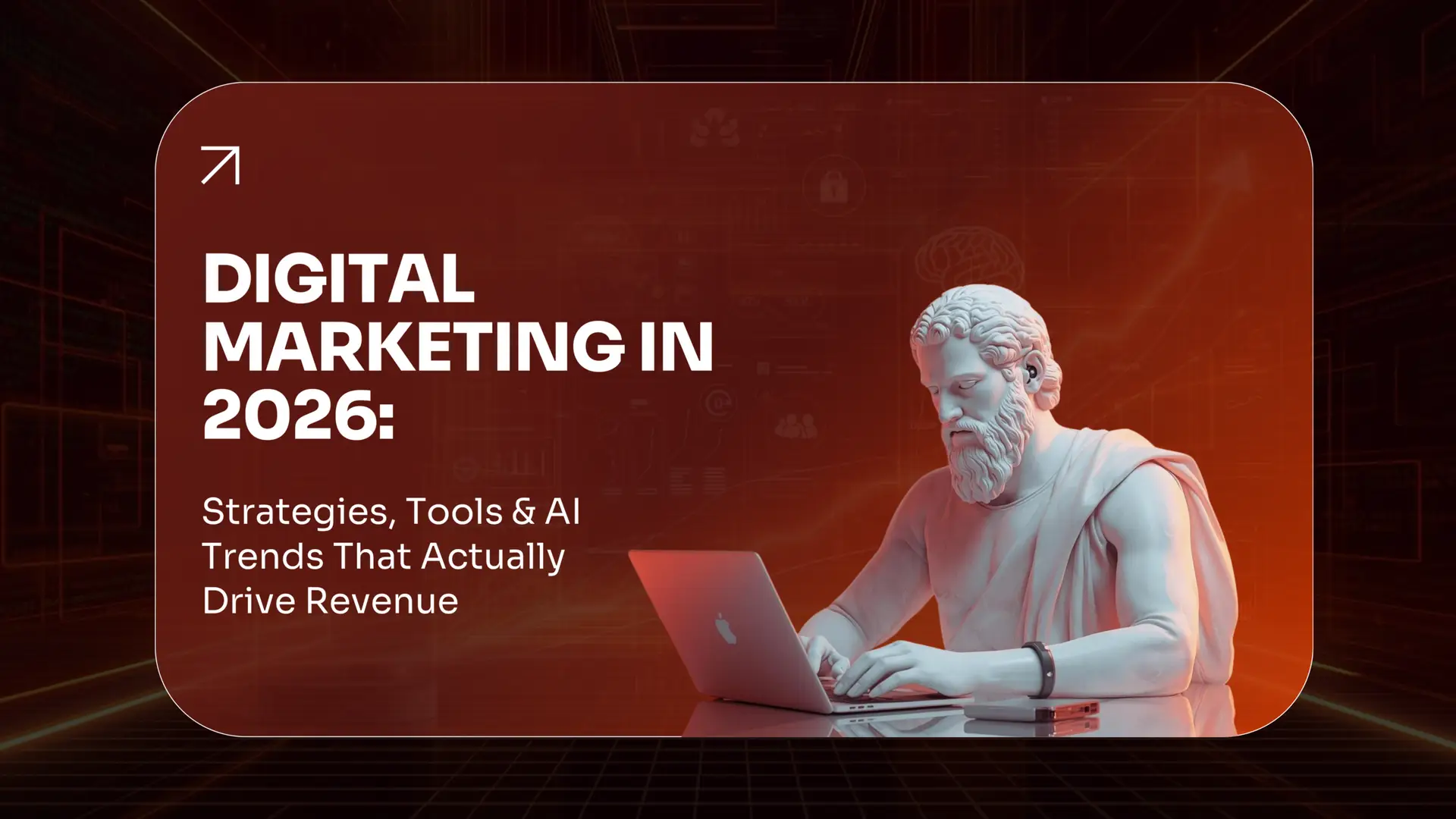 Digital Marketing in 2026: Revenue-Driven AI Trends