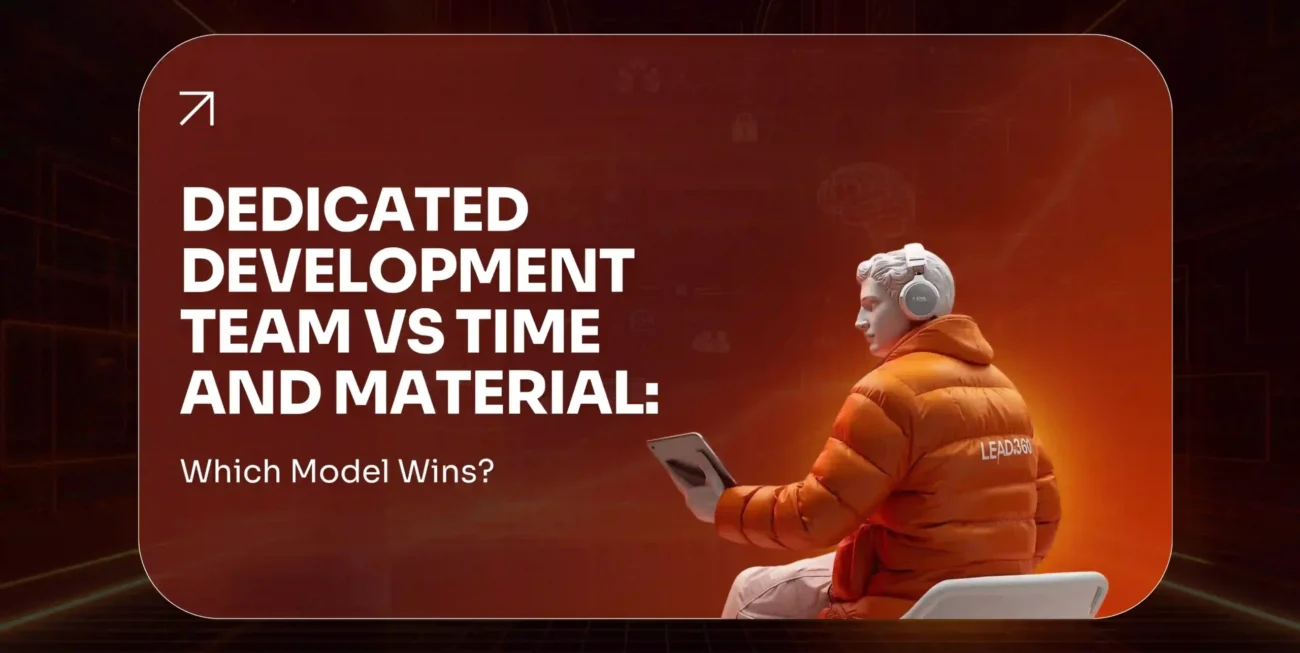 Dedicated Development Team vs Time and Material Which Model Wins