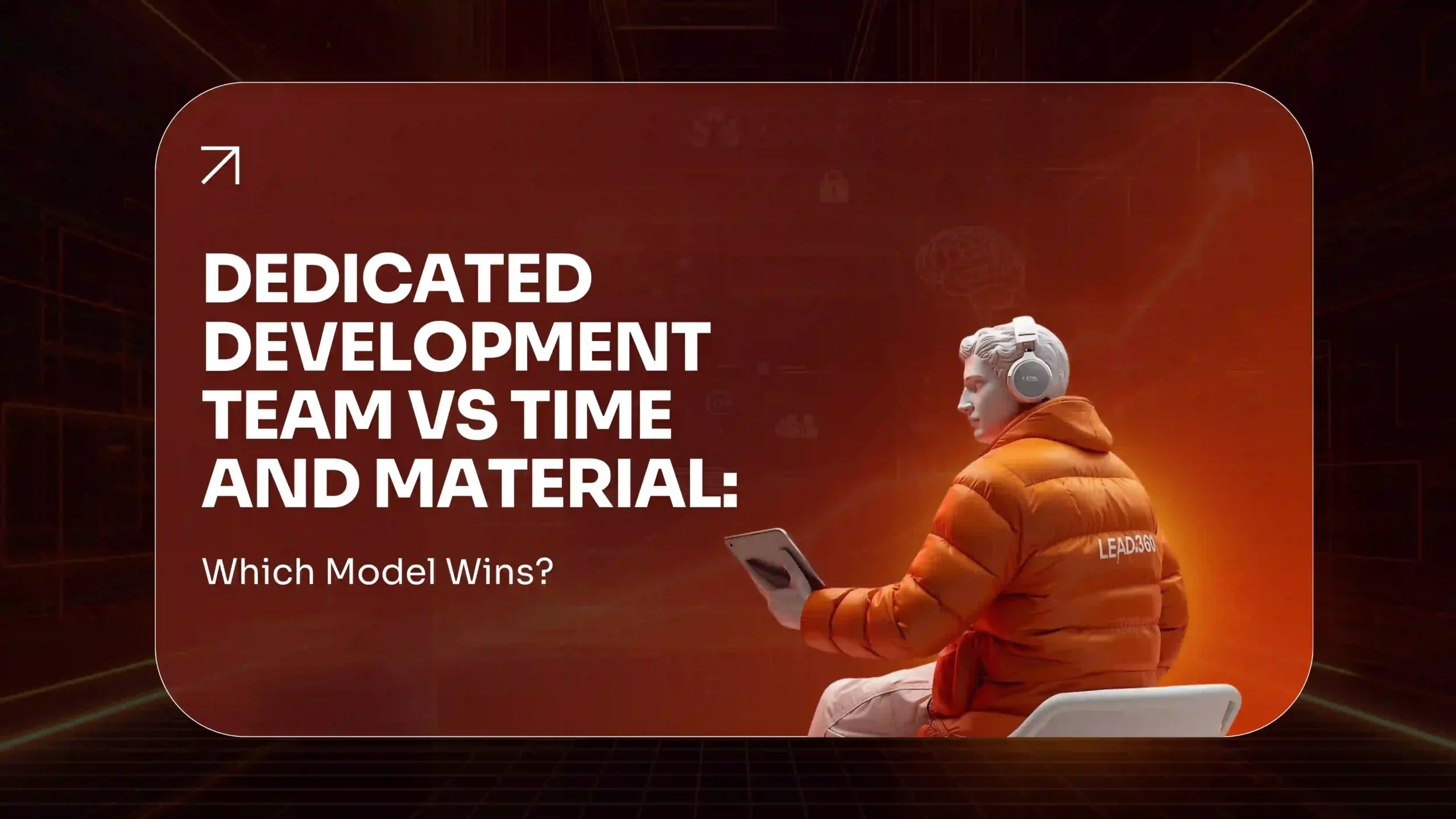 Dedicated Development Team vs Time and Material Which Model Wins