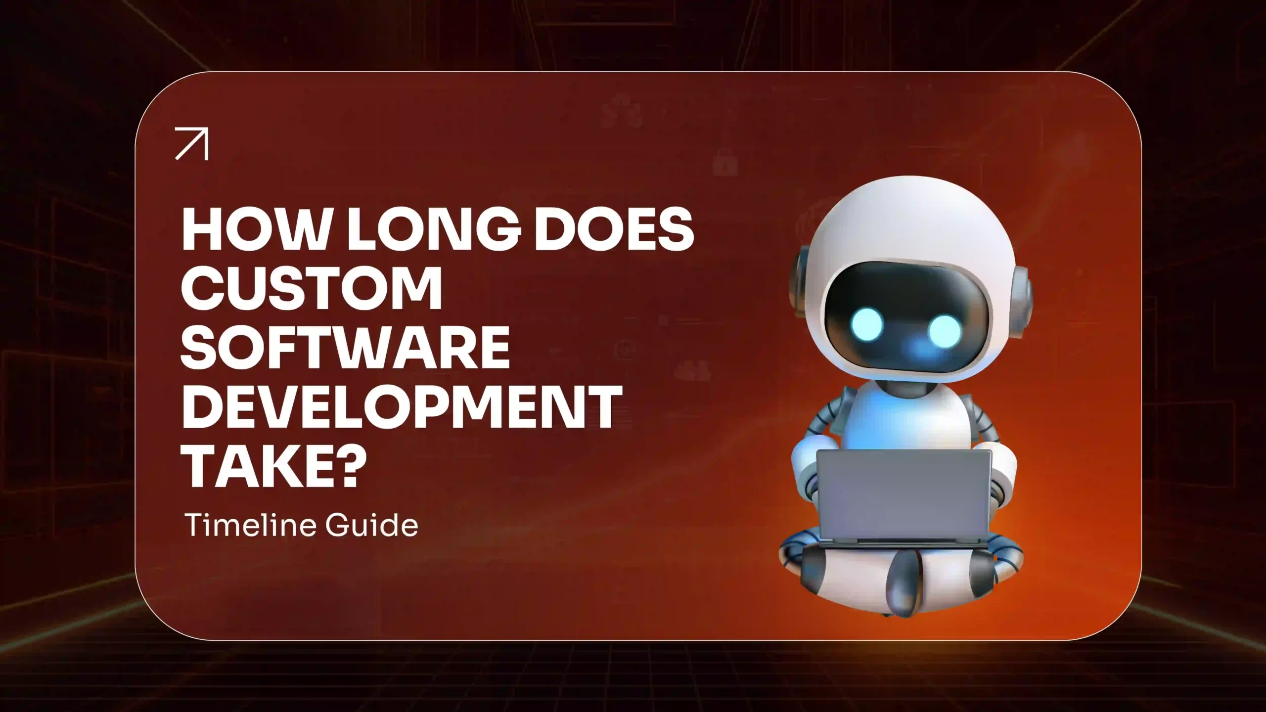 How Long Does Custom Software Development Take