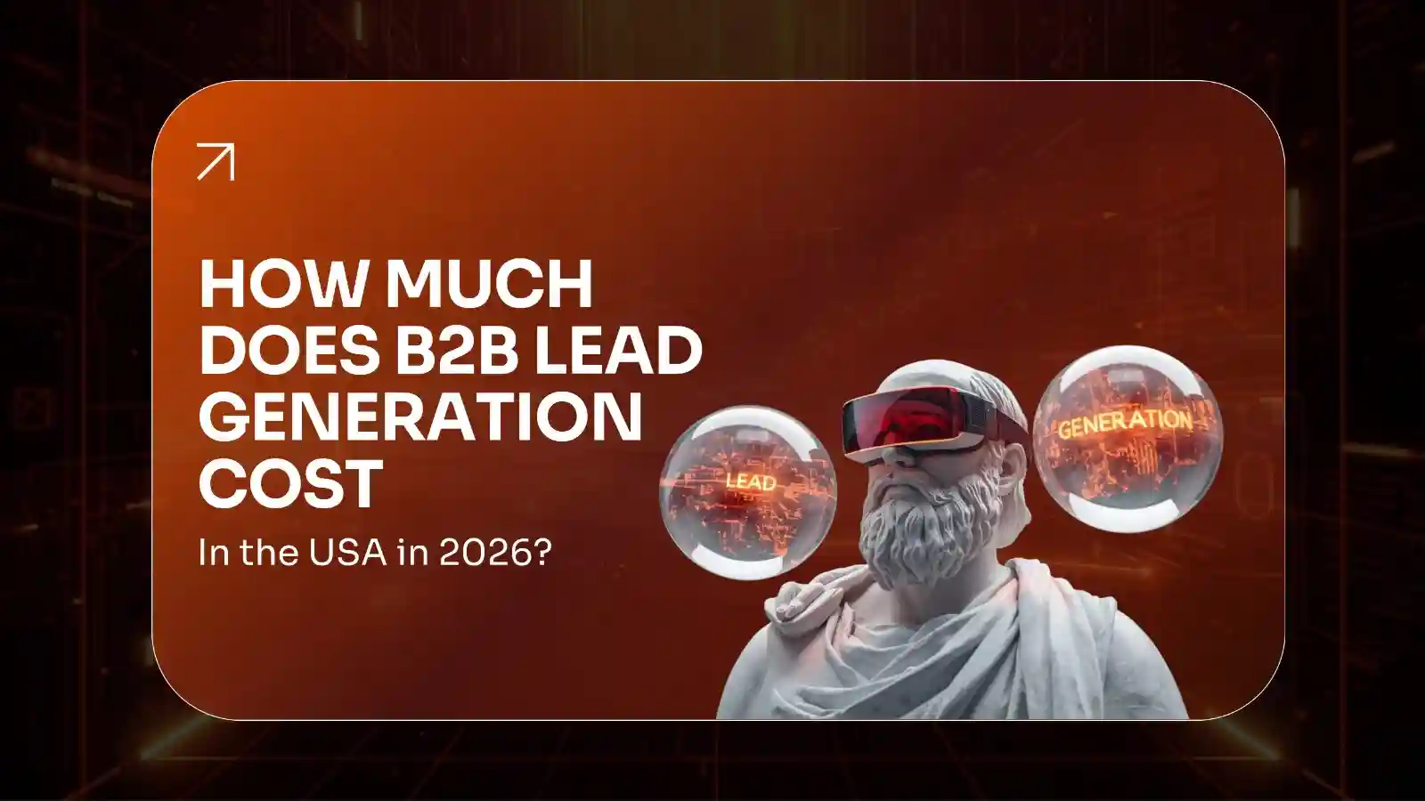 How Much Does B2B Lead Generation Cost in USA 2026
