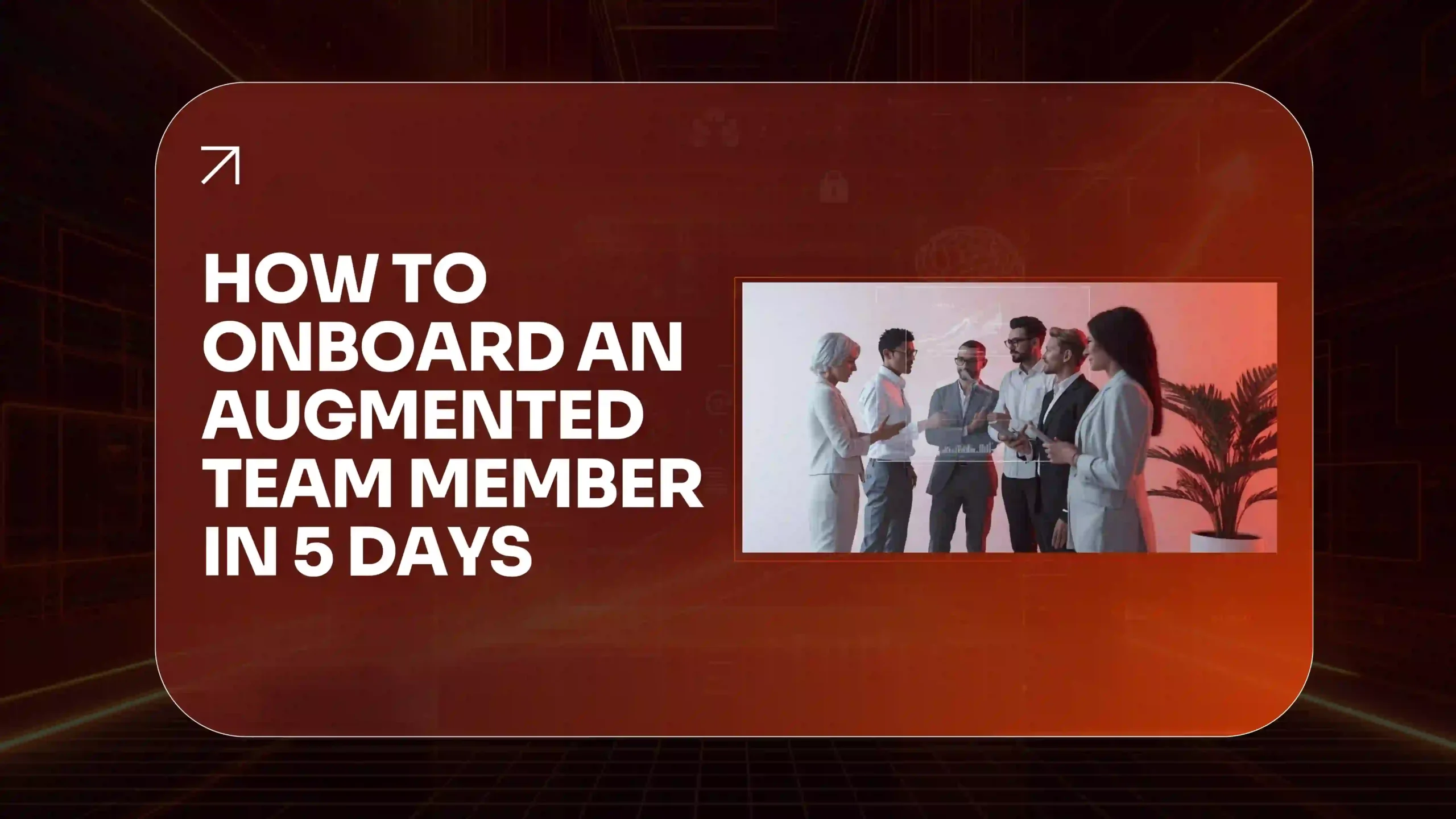How to Onboard Augmented Team Members Fast 2026 Guide
