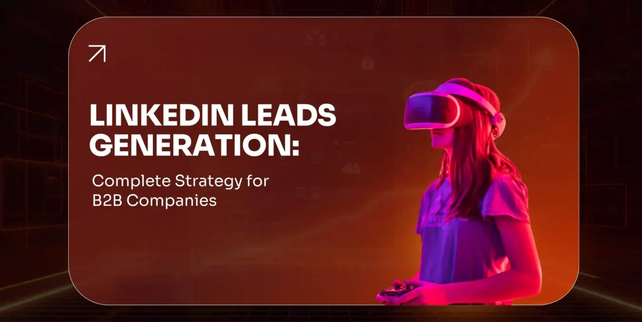 LinkedIn Lead Generation Complete Strategy for B2B Companies