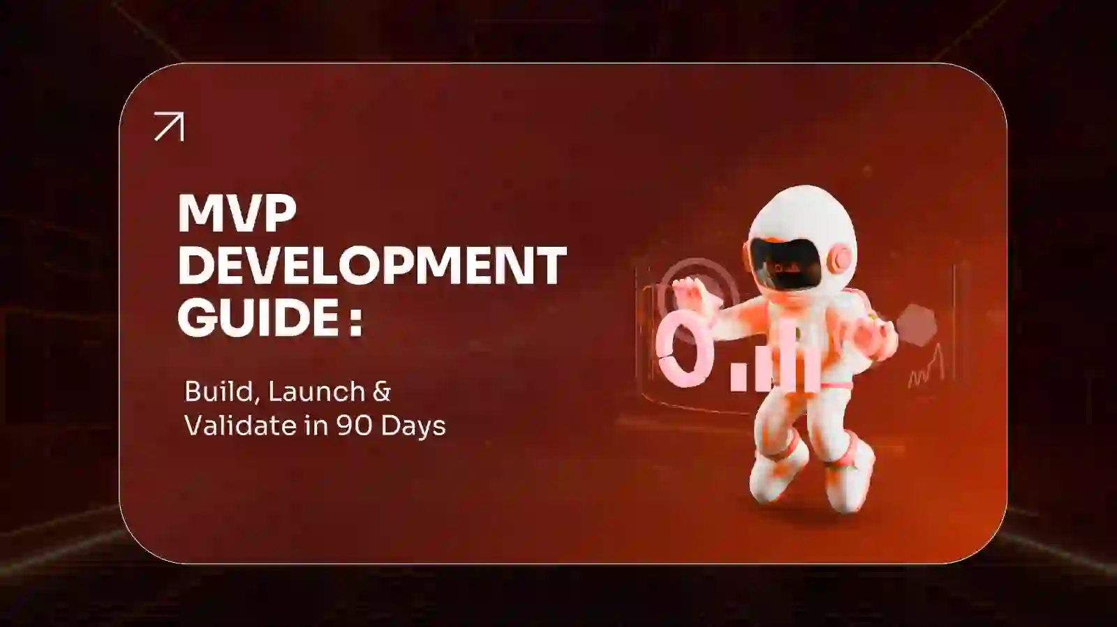 MVP Development Guide Build, Launch & Validate in 90 Days