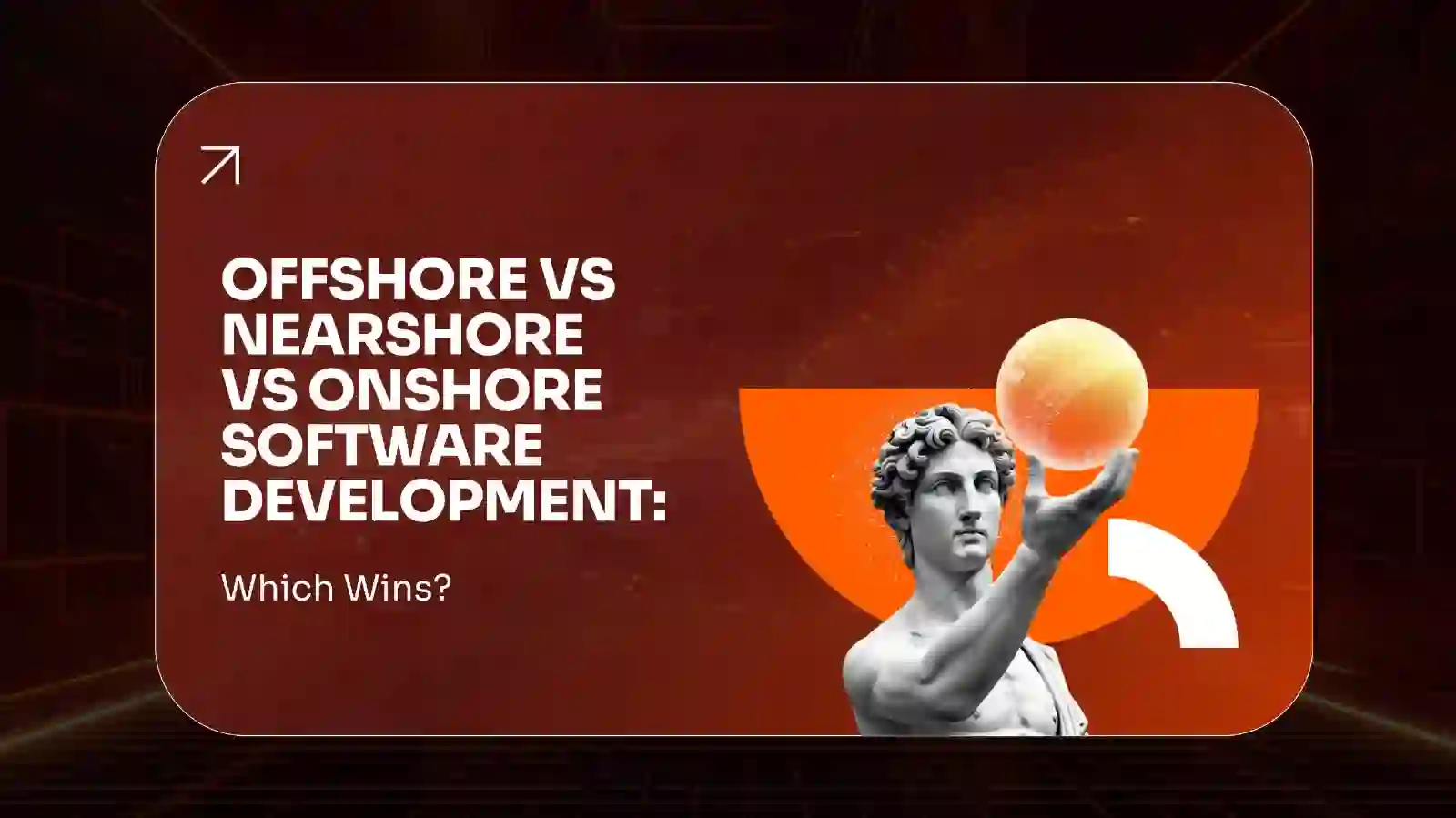 Offshore vs Nearshore vs Onshore Software Development Which Wins