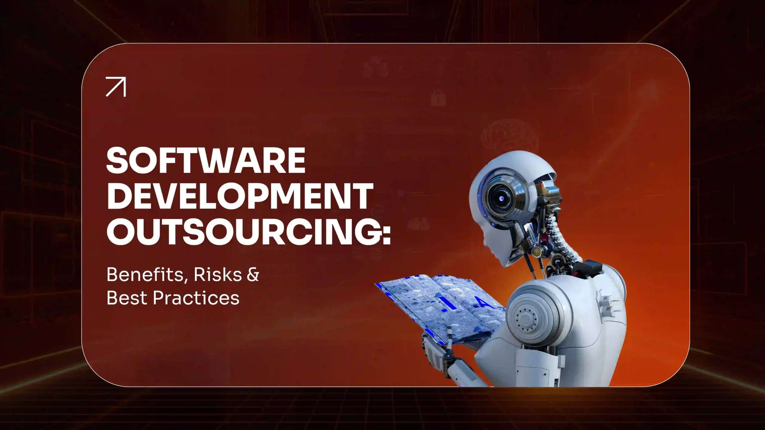 Software Outsourcing Guide 2026: Benefits & Risks