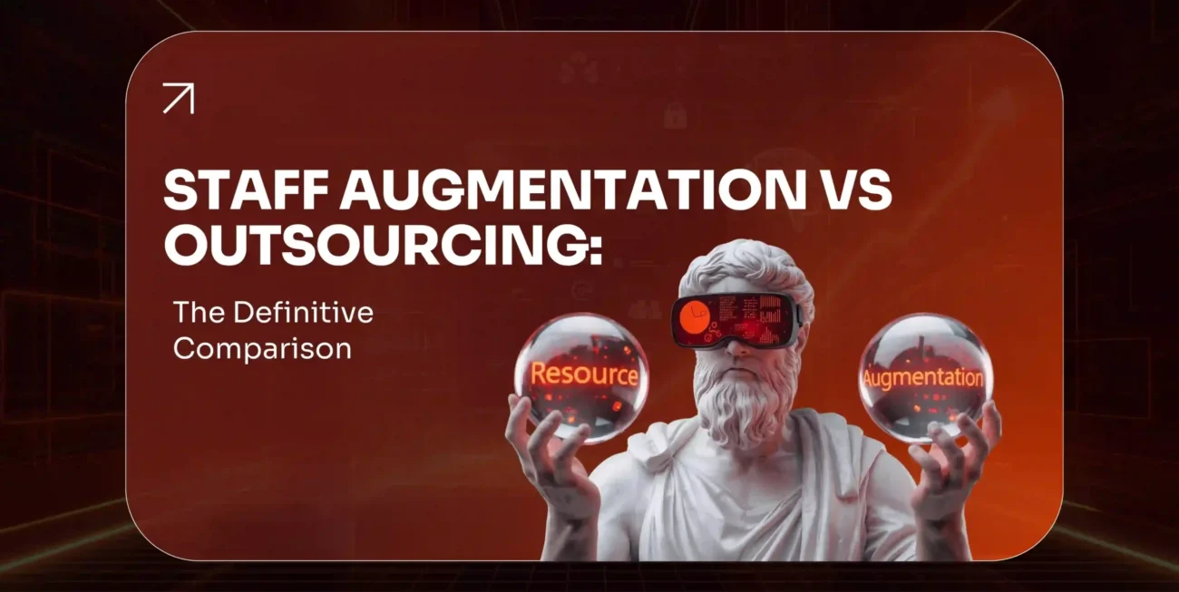 Staff Augmentation vs Outsourcing The Definitive Comparison