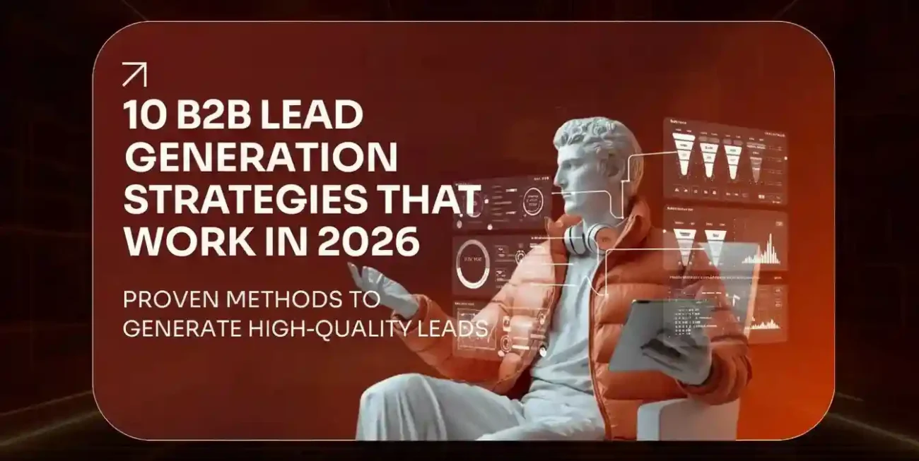 Top 10 B2B Lead Generation Strategies That Work in 2026