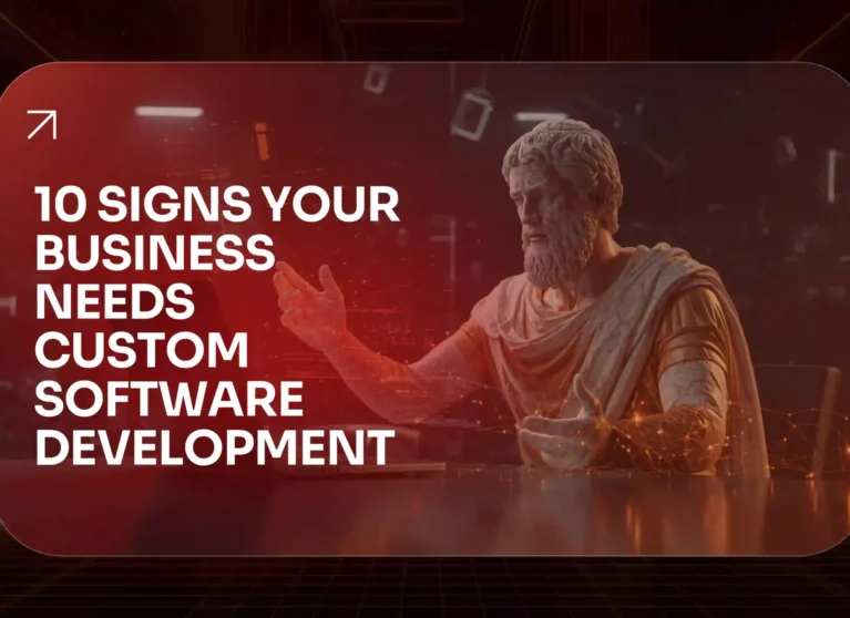 10 Signs Your Business Needs Custom Software Development
