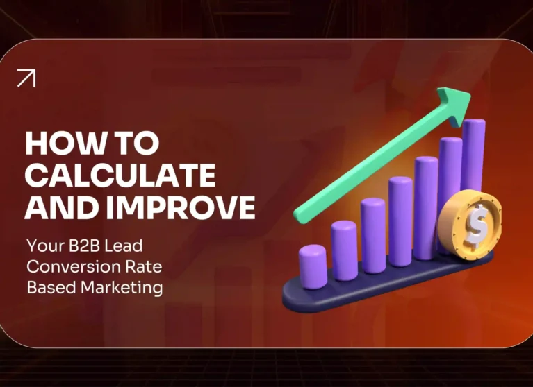 How to Calculate and Improve Your B2B Lead Conversion Rate (2026 Guide)