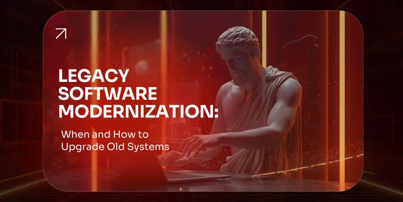 Legacy Software Modernization 2026 Upgrade Guide