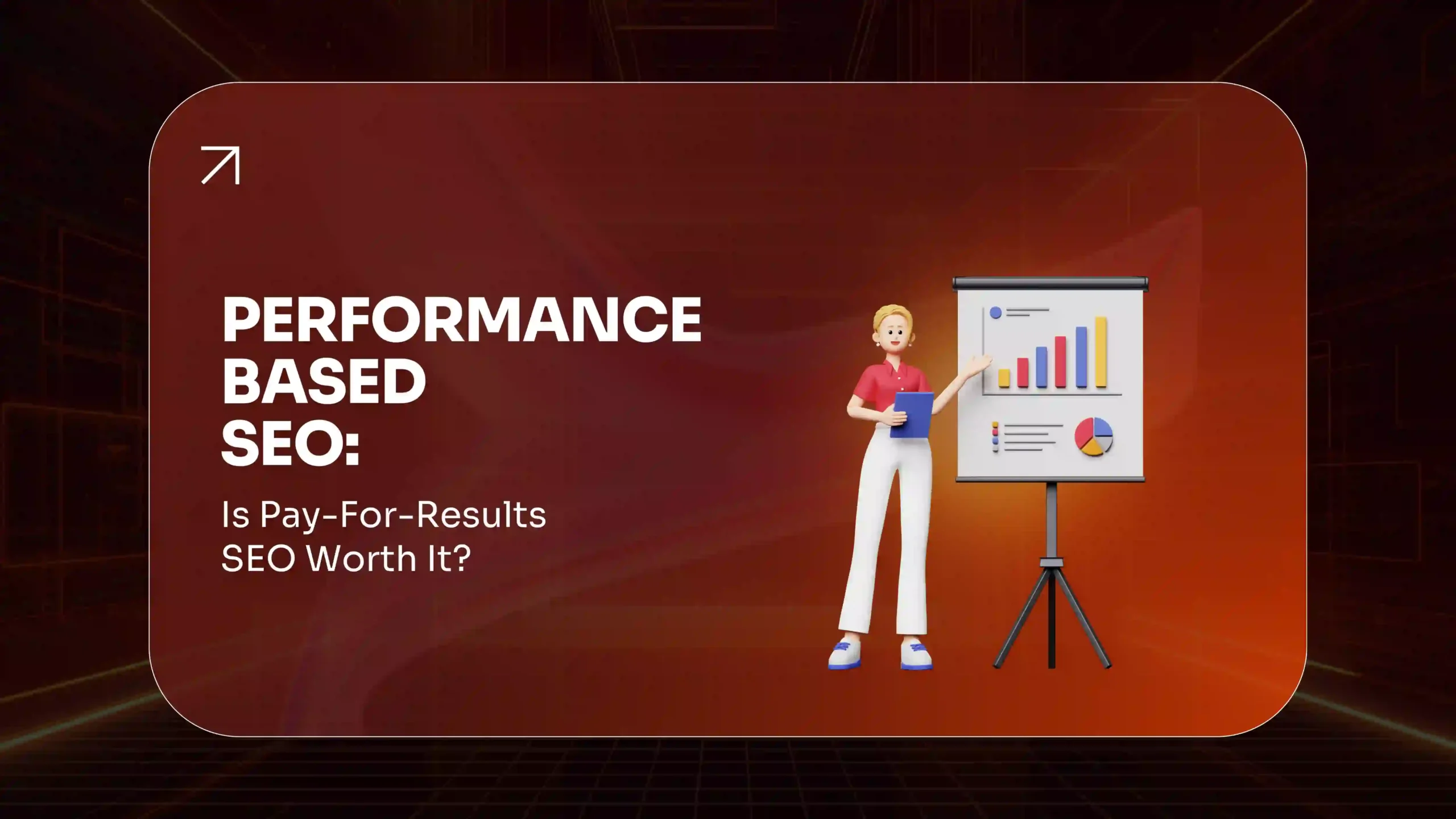 Performance-Based SEO Is Pay-For-Results Worth It