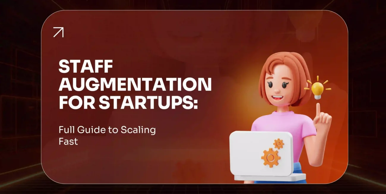 Staff Augmentation for Startups Full Guide to Scaling Fast