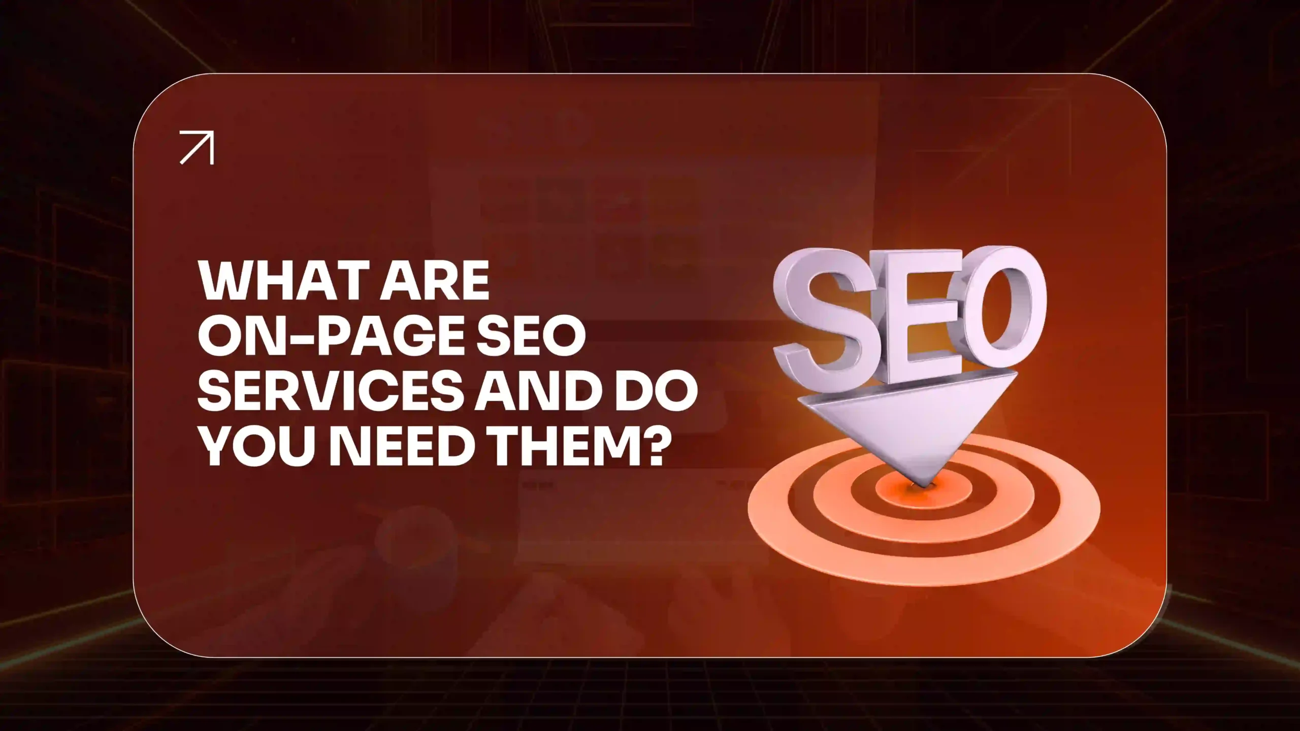 What Are On-Page SEO Services & Do You Need Them