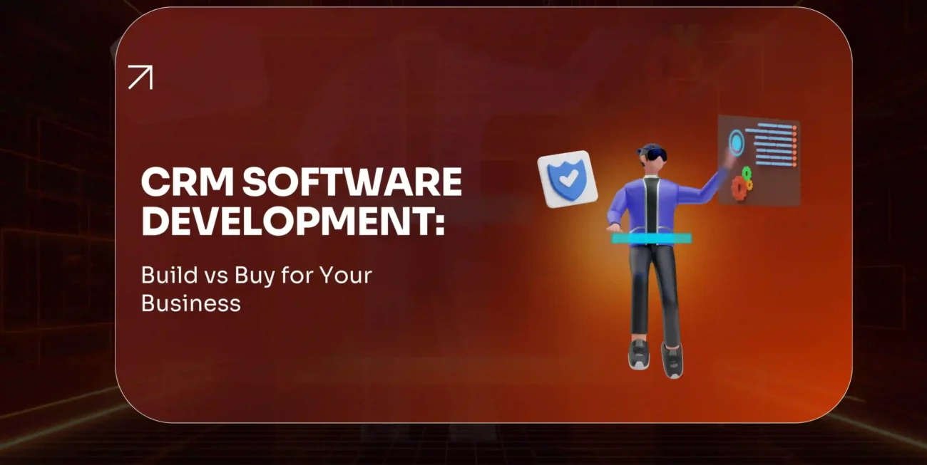 CRM Software Development Build vs Buy in 2026