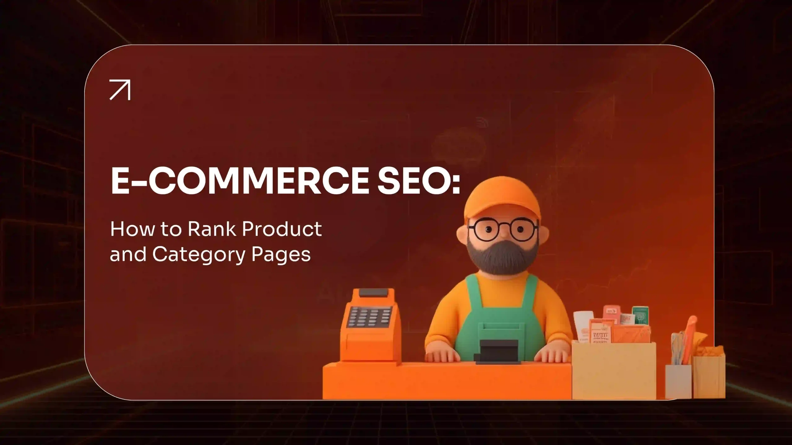 Ecommerce SEO How to Rank Product & Category Pages (2026)