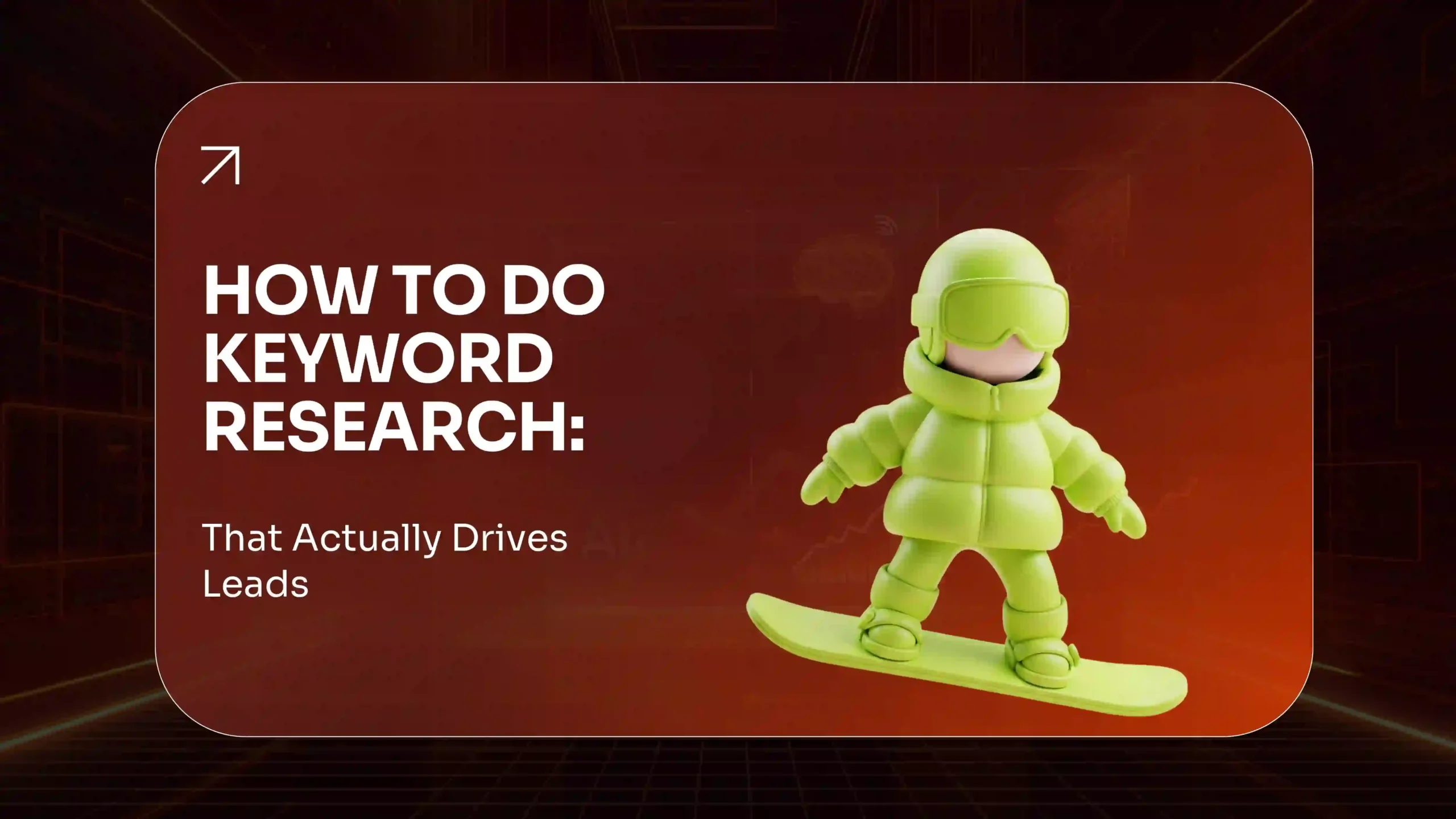 How to Do Keyword Research That Actually Drives Leads