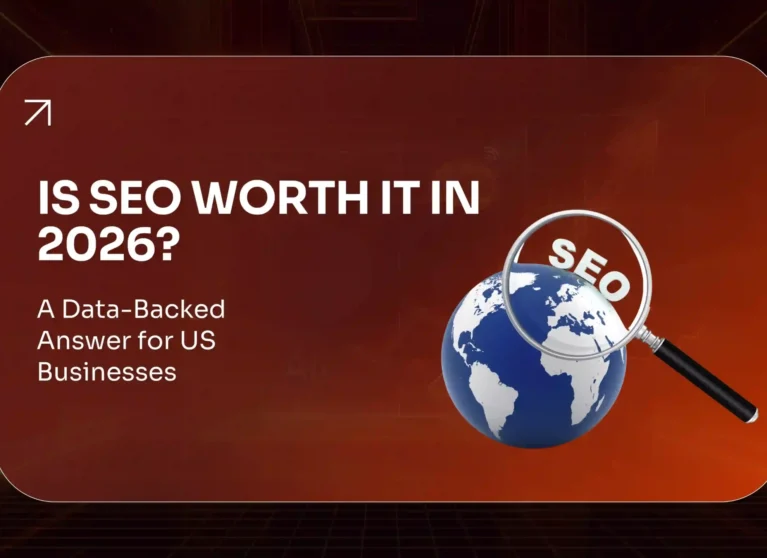 Is SEO Worth It in 2026 An Honest ROI Breakdown for US Businesses
