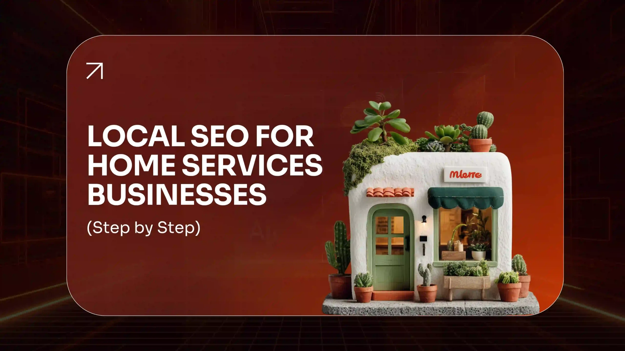 Local SEO for Home Services Businesses 2026 Guide
