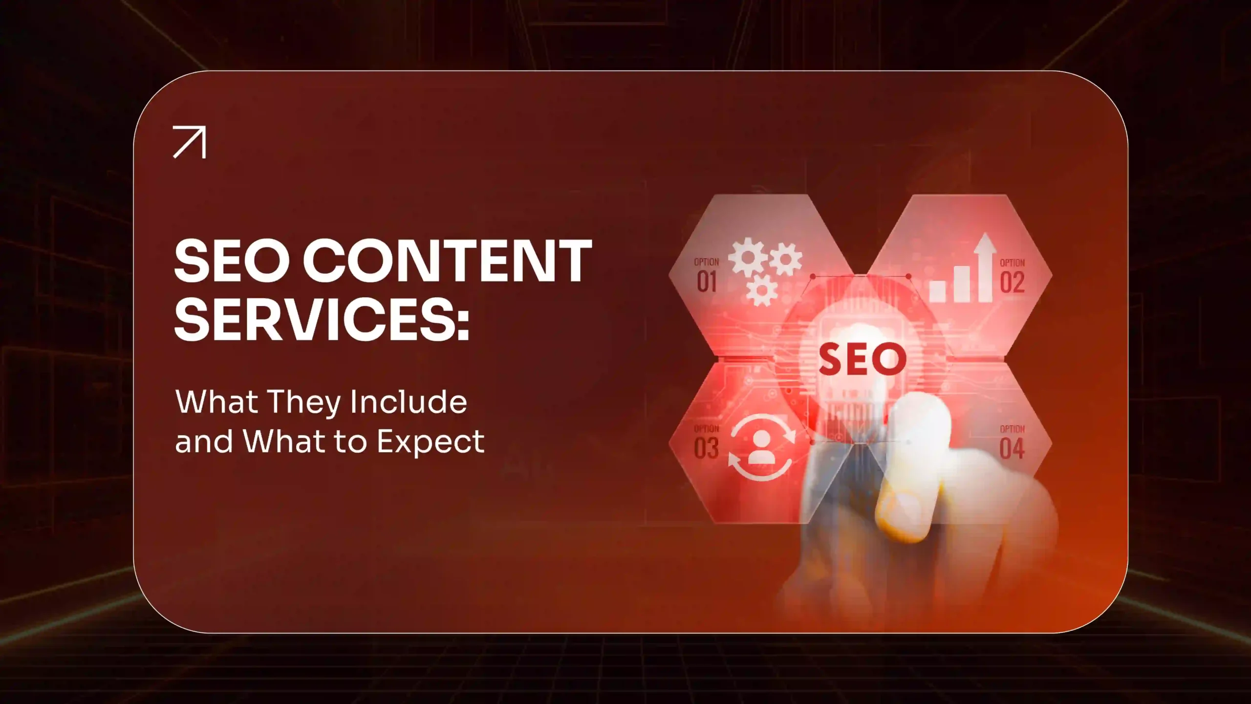 SEO Content Services What They Include & What to Expect