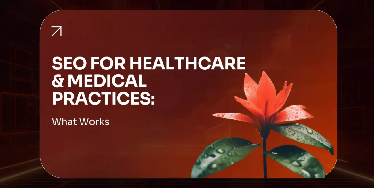 SEO for Healthcare & Medical Practices What Works in 2026