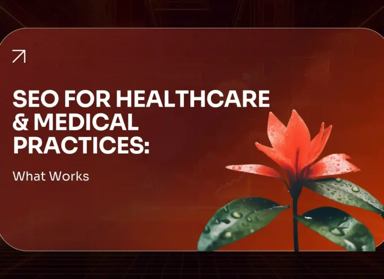 SEO for Healthcare & Medical Practices What Works in 2026