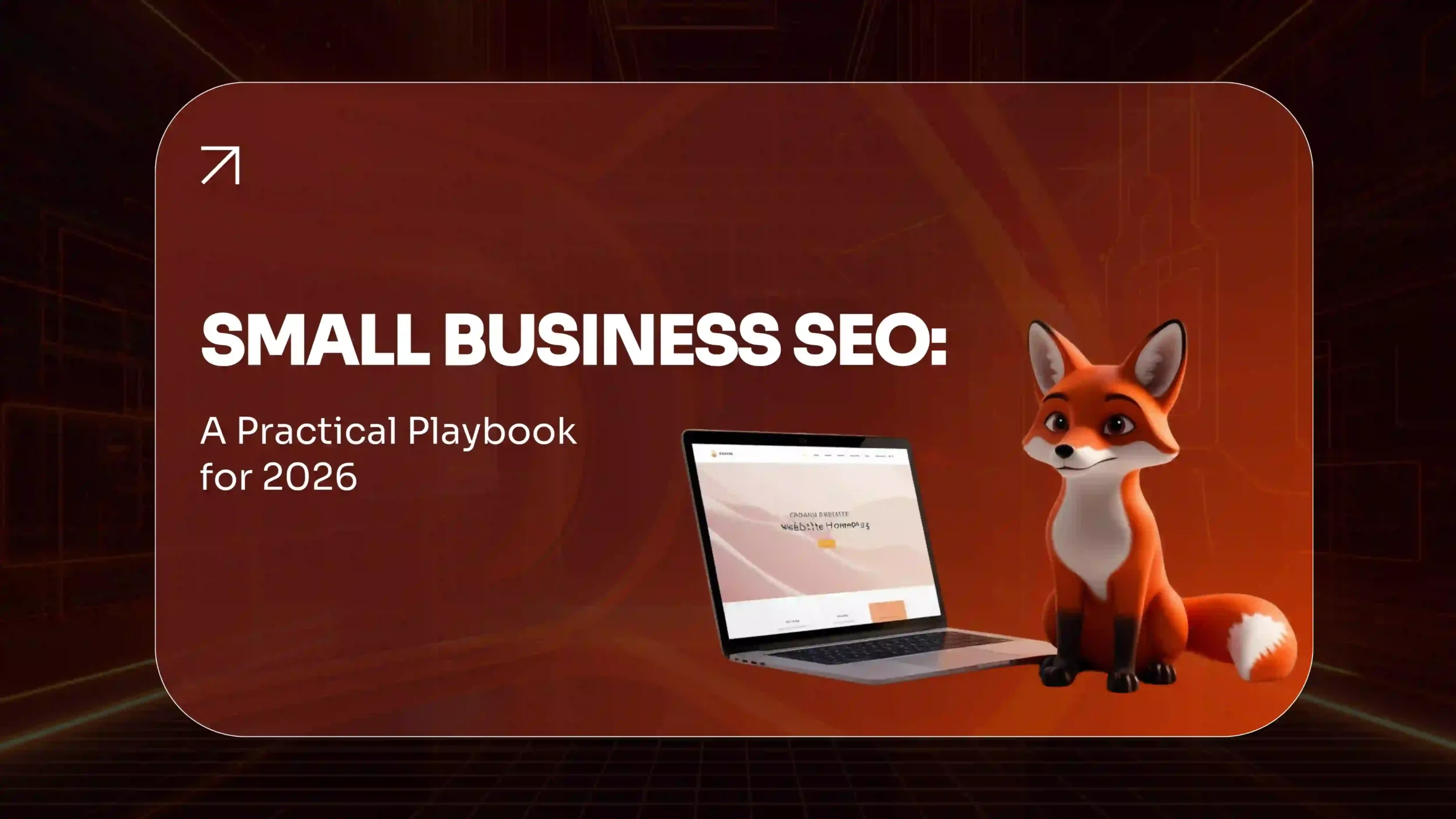 Small Business SEO Practical Playbook for 2026