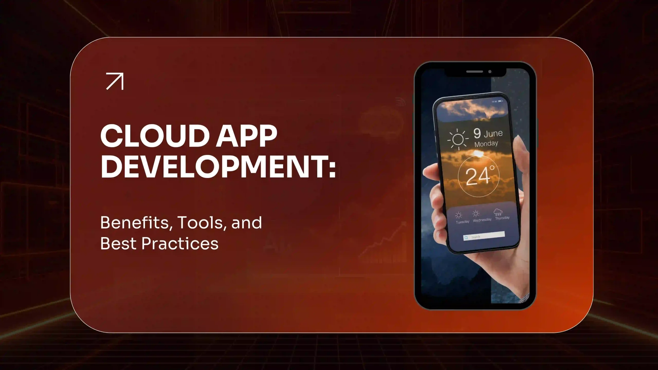 Cloud App Development Benefits, Tools and Best Practices for 2026