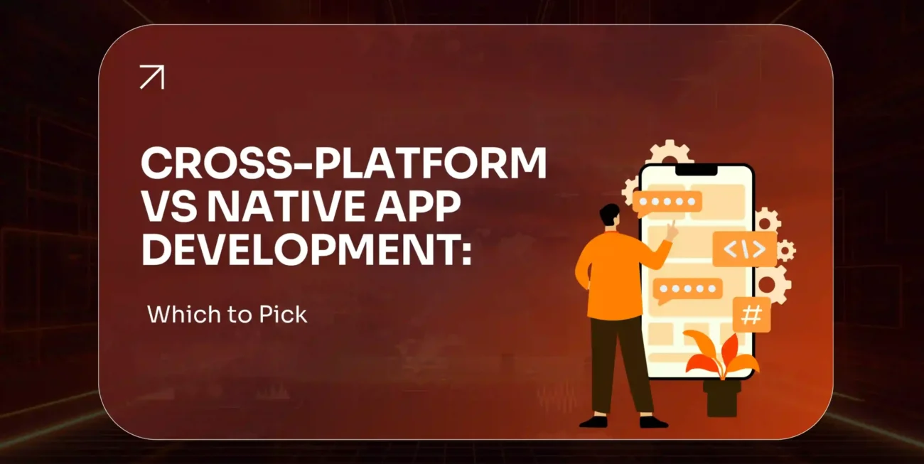 Cross-Platform vs Native App Development Which to Pick in 2026