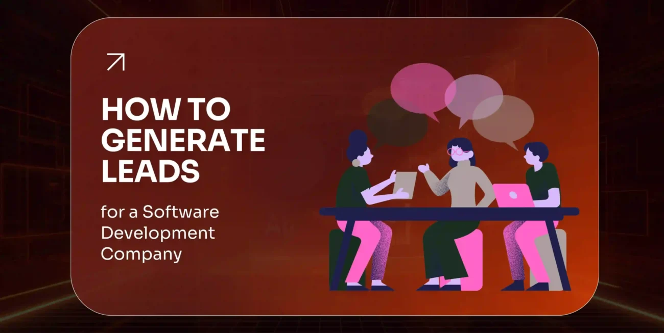 How to Generate Leads for Software Development (2026)