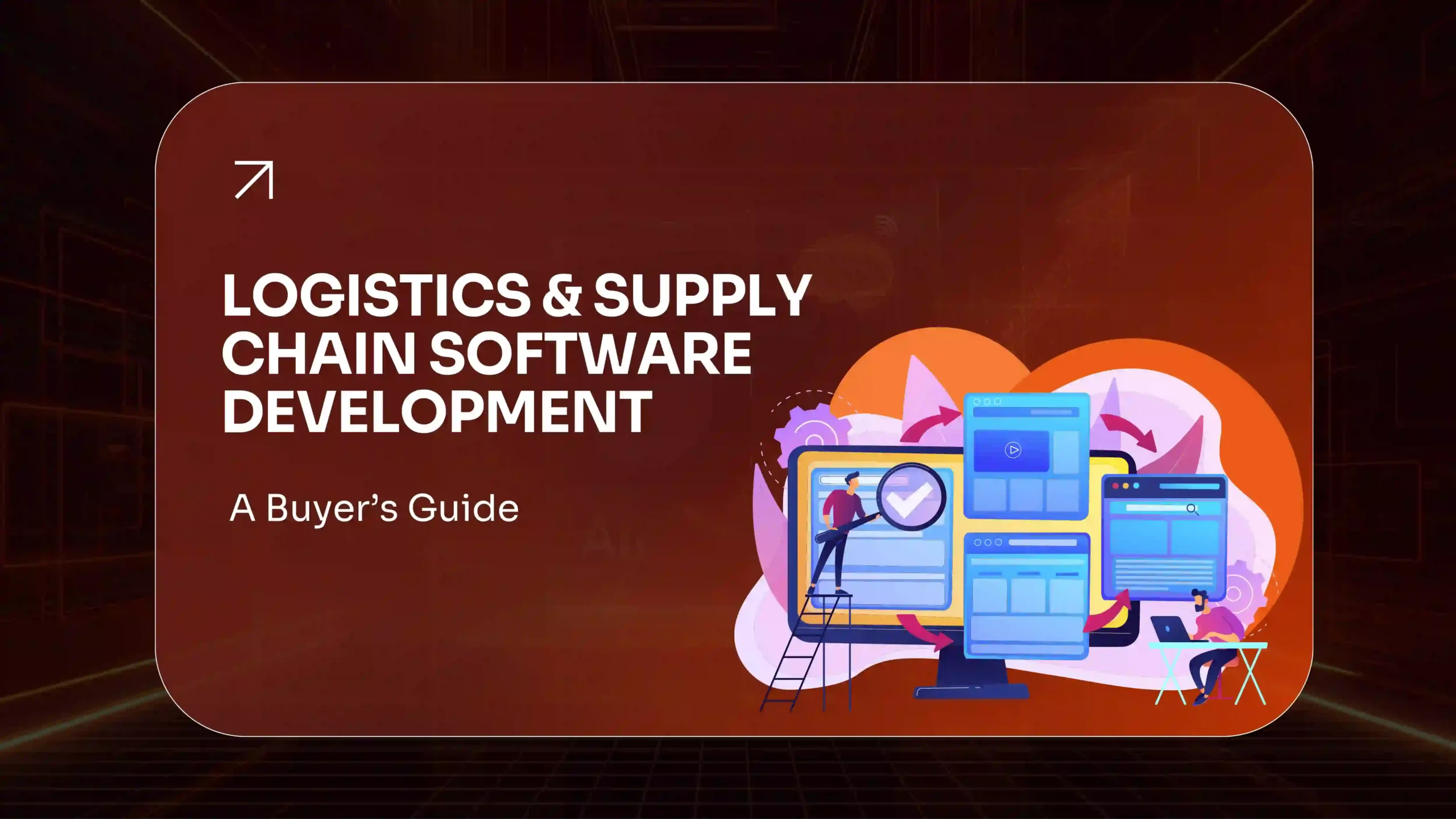 Logistics & Supply Chain Software Development Explained The Complete 2026 Guide