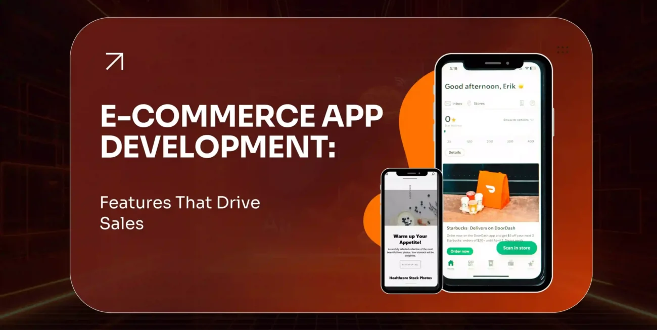 Ecommerce App Development 15 Features That Drive Sales